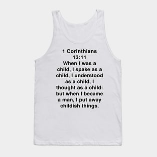 1 Corinthians 13:11  King James Version (KJV) Bible Verse Typography Tank Top